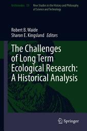 Icon image The Challenges of Long Term Ecological Research: A Historical Analysis