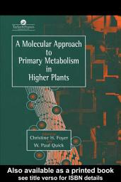 Icon image A Molecular Approach To Primary Metabolism In Higher Plants