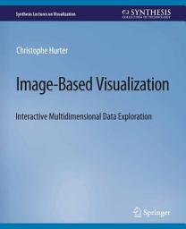 Icon image Image-Based Visualization: Interactive Multidimensional Data Exploration