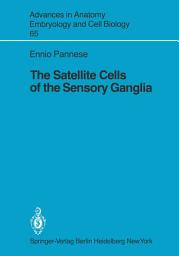 Icon image The Satellite Cells of the Sensory Ganglia