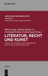 Icon image Literatur, Recht und Kunst: Tagung im Nordkolleg Rendsburg vom 17. bis 19. September 2021