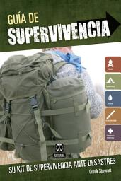 Icon image Guía de supervivencia: Su kit de supervivencia ante desastres