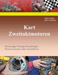 Icon image Kart Zweitaktmotoren: Demontage, Montage, Einstellungen, Motorrevisionen selbst durchführen