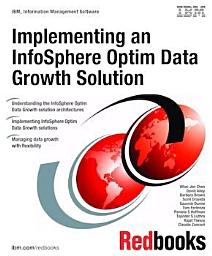 Icon image Implementing an InfoSphere Optim Data Growth Solution