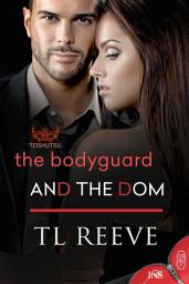 Icon image The Bodyguard and the Dom (1Night Stand series): 1Night Stand