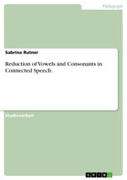 Icon image Reduction of Vowels and Consonants in Connected Speech