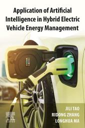 Icon image Application of Artificial Intelligence in Hybrid Electric Vehicle Energy Management