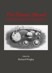 Icon image The Flâneur Abroad: Historical and International Perspectives