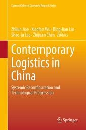 Icon image Contemporary Logistics in China: Systemic Reconfiguration and Technological Progression