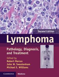 Icon image Lymphoma: Pathology, Diagnosis, and Treatment, Edition 2