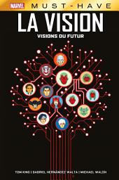 Icon image Best of Marvel (Must-Have): La Vision - Visions du futur