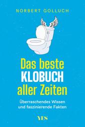 Icon image Das beste Klobuch aller Zeiten: Überraschendes Wissen und faszinierende Fakten