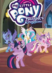 Icon image My Little Pony: Twilight's Kingdom: Volume 1