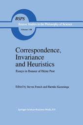 Icon image Correspondence, Invariance and Heuristics: Essays in Honour of Heinz Post