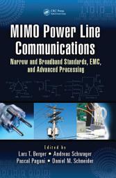 Icon image MIMO Power Line Communications: Narrow and Broadband Standards, EMC, and Advanced Processing