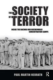 Icon image Society of Terror: Inside the Dachau and Buchenwald Concentration Camps