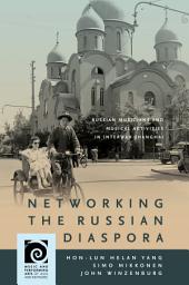 Icon image Networking the Russian Diaspora: Russian Musicians and Musical Activities in Interwar Shanghai