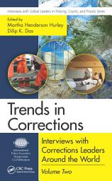 Icon image Trends in Corrections: Interviews with Corrections Leaders Around the World, Volume Two