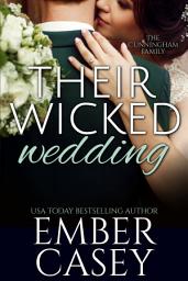 Icon image Their Wicked Wedding (Billionaire Wedding Romance): A Steamy Contemporary Wedding Romance