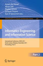 Icon image Informatics Engineering and Information Science, Part II: International Conference, ICIEIS 2011, Kuala Lumpur, Malaysia, November 12-14, 2011. Proceedings, Part II