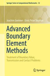 Icon image Advanced Boundary Element Methods: Treatment of Boundary Value, Transmission and Contact Problems