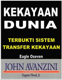 Icon image Kekayaan Dunia - John Avanzini: Terbukti Sistem Transfer Kekayaan