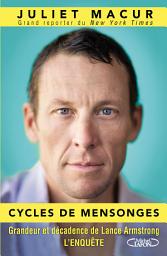 Icon image Cycles de mensonges - Grandeur et décadence de Lance Armstrong. L'enquête