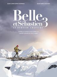 Icon image Belle et Sébastien 3 - Le Dernier Chapitre