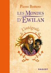 Icon image L'intégrale Les Mondes d'Ewilan