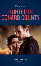 Icon image Hunted In Conard County (Conard County: The Next Generation, Book 51) (Mills & Boon Heroes)