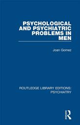 Icon image Psychological and Psychiatric Problems in Men