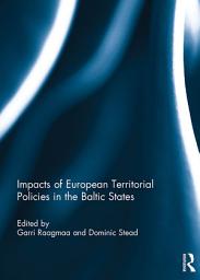 Icon image Impacts of European Territorial Policies in the Baltic States