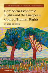 Icon image Core Socio-Economic Rights and the European Court of Human Rights