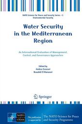 Icon image Water Security in the Mediterranean Region: An International Evaluation of Management, Control, and Governance Approaches