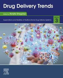 Icon image Drug Delivery Trends: Volume 3: Expectations and Realities of Multifunctional Drug Delivery Systems