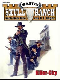 Icon image Skull-Ranch 127: Killer-City