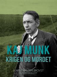 Icon image Kaj Munk. Krigen og mordet