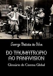 Icon image Do Taumatrópio Ao Panavision