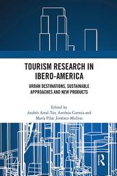 Icon image Tourism Research in Ibero-America: Urban Destinations, Sustainable Approaches and New Products