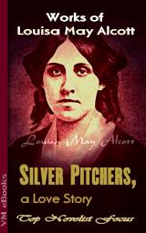 Icon image Silver Pitchers, a Love Story: Top Novelist Focus