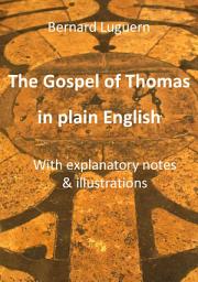 Icon image The Gospel of Thomas in plain English