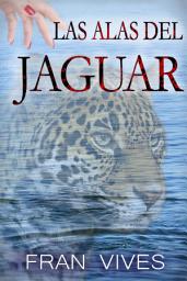 Icon image Las alas del jaguar