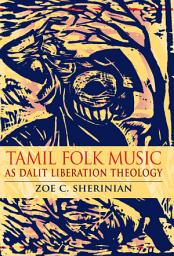 Icon image Tamil Folk Music as Dalit Liberation Theology