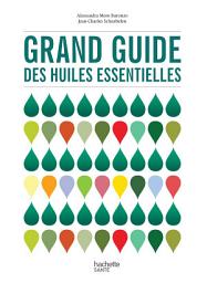 Icon image Grand guide des huiles essentielles