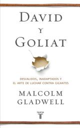 Icon image David y Goliat: Desvalidos, inadaptados y el arte de luchar contra gigantes