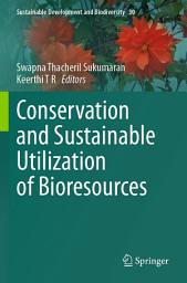 Icon image Conservation and Sustainable Utilization of Bioresources