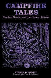 Icon image Campfire Tales: Ghoulies, Ghosties, And Long-Leggety Beasties, Edition 3