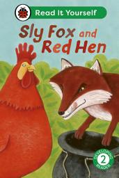 Icon image Sly Fox and Red Hen: Read It Yourself - Level 2 Developing Reader