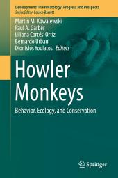 Icon image Howler Monkeys: Behavior, Ecology, and Conservation