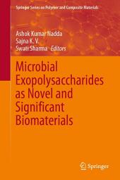 Icon image Microbial Exopolysaccharides as Novel and Significant Biomaterials